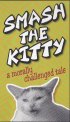 Постер «Smash the Kitty»