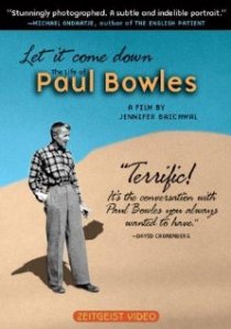 «Let It Come Down: The Life of Paul Bowles»
