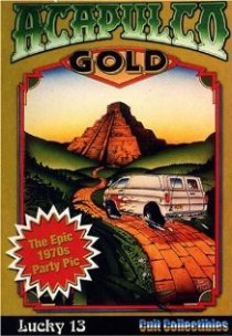 «Acapulco Gold»