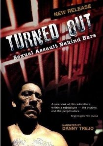 «Turned Out: Sexual Assault Behind Bars»
