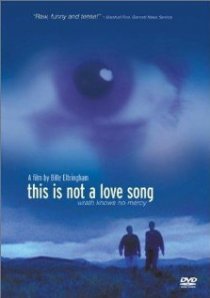 «This Is Not a Love Song»