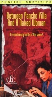 «Entre Pancho Villa y una mujer desnuda»
