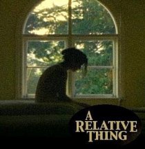 «A Relative Thing»