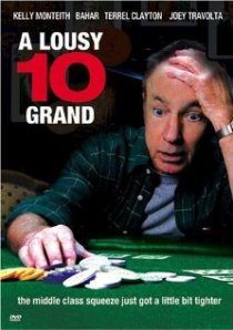 «A Lousy 10 Grand»