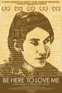 «Be Here to Love Me: A Film About Townes Van Zandt»