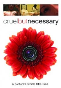 «Cruel But Necessary»