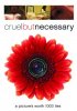 Постер «Cruel But Necessary»